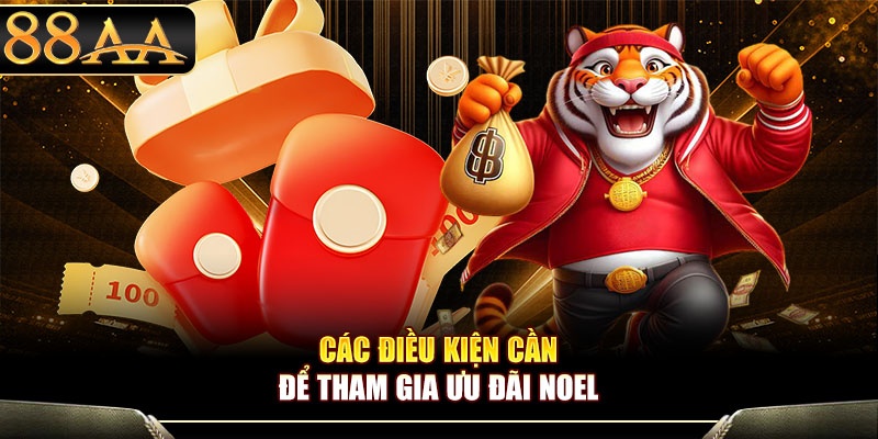 Các điều kiện cần để tham gia ưu đãi Noel