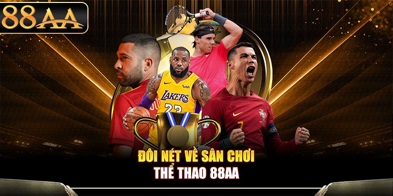 Đôi nét về sân chơi thể thao 88aa